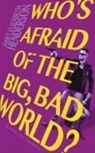 Janet Elizabeth Henderson - Who's Afraid of the Big, Bad World?