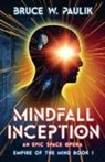 Bruce W Paulik, Bruce W. Paulik - Mindfall Inception