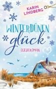 Karin Lindberg - Winterdünenglück Ostseeroman