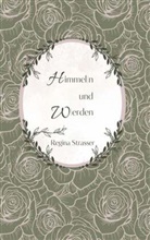 Regina Strasser - Himmeln und Werden