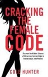 Cole Hunter - Cracking the Female Code