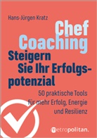 Hans-Jürgen Kratz - Chef-Coaching: Steigern Sie Ihr Erfolgspotenzial