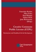 Franziska Boehm, Ellen Euler, Paul Klimpel, Fabian Rack, John Weitzmann - Creative Commons Public License Kommentar und Handbuch für die Rechtspraxis