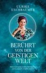 Ulrike Eschbaumer - Berührt von der geistigen Welt