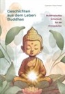 Guntram Franz Ferstl - Geschichten aus dem Leben Buddhas