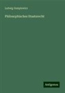 Ludwig Gumplowicz - Philosophisches Staatsrecht