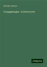Theodor Fontane - Kriegsgefangen - Erlebtes 1870