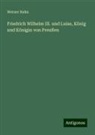 Werner Hahn - Friedrich Wilhelm III. und Luise, König und Königin von Preußen