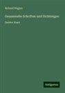 Richard Wagner - Gesammelte Schriften und Dichtungen