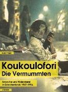 Robert Klein - Koukoulofori - Die Vermummten Anarchie und Widerstand in Griechenland 1967-1996