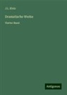 J L Klein, J. L. Klein - Dramatische Werke