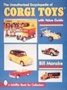 Bill Manzke - The Unauthorized Encyclopedia of Corgi Toys