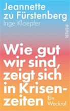 Inge Kloepfer, Jeannette zu Fürstenberg, Jeannette (Dr.) zu Fürstenberg - Wie gut wir sind, zeigt sich in Krisenzeiten