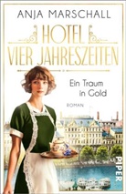 Anja Marschall - Hotel Vier Jahreszeiten - Ein Traum in Gold
