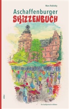 Marc Robitzky - Aschaffenburger Skizzenbuch