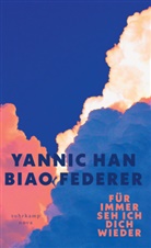 Yannic Han Biao Federer - Für immer seh ich dich wieder