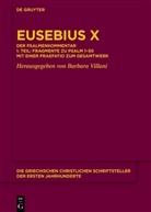 Barbara Villani - Eusebius Caesariensis: Eusebius Werke. Kommentar zu den Psalmen: Eusebius X