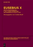 Cordula Bandt - Eusebius Caesariensis: Eusebius Werke. Kommentar zu den Psalmen: Eusebius X