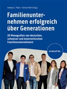 Andreas E Mach, Andreas E. Mach, Wulf, Thorsten Wulf, Torsten Wulf - Familienunternehmen erfolgreich über Generationen