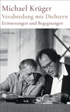 Michael Krüger - Verabredung mit Dichtern