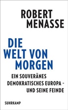 Robert Menasse - Die Welt von morgen