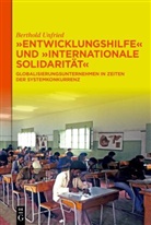 Berthold Unfried - "Entwicklungshilfe" und "Internationale Solidarität"
