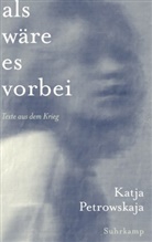 Katja Petrowskaja - Als wäre es vorbei
