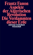 Frantz Fanon - Aspekte der Algerischen Revolution / Die Verdammten dieser Erde