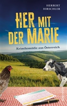 Herbert Hirschler - Her mit der Marie