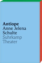 Anne Jelena Schulte - Antiope