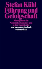 Stefan Kühl - Führung und Gefolgschaft