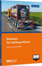 Tom Meyer, Uta Sabath - Basiskurs für Gefahrgutfahrer, m. 1 Buch, m. 1 Online-Zugang
