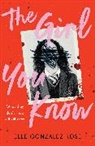 Elle Gonzalez Rose - The Girl You Know