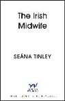 Seana Tinley, Seána Tinley - The Irish Midwife