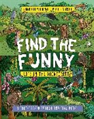 Anna Claybourne, Claybourne Anna, Paula Bossio, Bossio Paula - Find the Funny: Life in the Rainforest