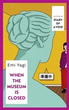 Emi Yagi - When the Museum is Closed