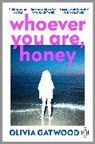 Olivia Gatwood - Whoever You Are, Honey
