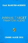 Isaac Hamilton-McKenzie - Jamaal Target: PHANTOM Agent