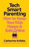 Catherine Knibbs - Tech-Smart Parenting