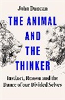 John Duncan - The Animal and the Thinker