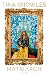 Tina Knowles, Knowles Tina, Tina Knowles-Lawson - Matriarch