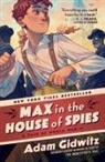 Adam Gidwitz - Max in the House of Spies