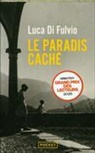 Luca Di Fulvio, Luca di Fulvio - Le paradis caché