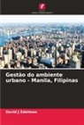 David J Edelman - Gestão do ambiente urbano - Manila, Filipinas