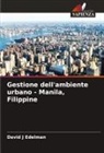 David J Edelman - Gestione dell'ambiente urbano - Manila, Filippine