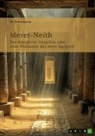 M Schwurack, M. Schwurack - Meret-Neith. Nur königliche Gemahlin oder erste Pharaonin des Alten Ägypten?