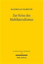 Maximilian Waßmuth - Zur Krise des Multilateralismus