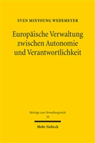 Sven Minyoung Wedemeyer - Europäische Verwaltung zwischen Autonomie und Verantwortlichkeit