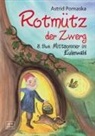 Astrid Pomaska - Rotmütz der Zwerg (Bd. 3): Mittsommer im Eulenwald
