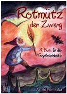 Astrid Pomaska - Rotmütz der Zwerg (Bd. 4): In der Tropfsteinhöhle
